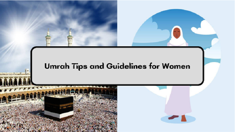 Umrah Tips and Guidelines for Women